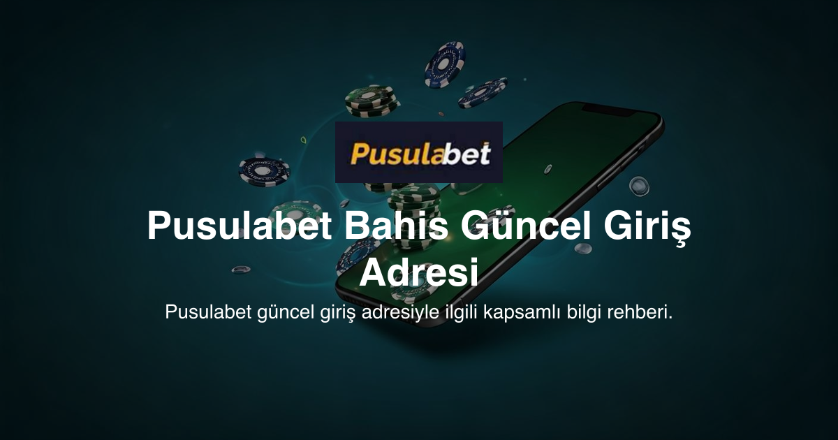 Pusulabet Bahis Güncel Giriş Adresi